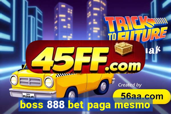 boss 888 bet paga mesmo